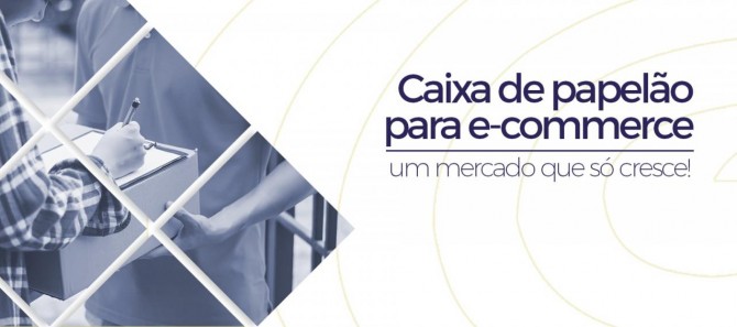 Caixas de Papelão para e-commerce