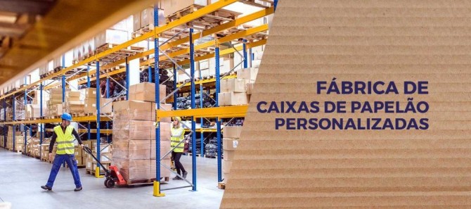 IMPORTÂNCIA DA FÁBRICA DE CAIXAS DE PAPELÃO