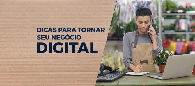 Dicas para tornar seu negócio digital